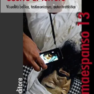 A Buon Prezzo Scenari della guerra al terrore. Visualità bellica, testimonianza, autoritrattistica