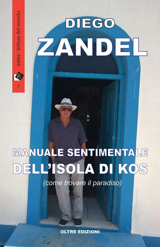 Nuovo Arrivo Manuale sentimentale dell‘isola di Kos (ovvero come trovare il paradiso)