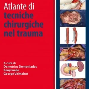 Reso Gratuito Atlante di tecniche chirurgiche nel trauma
