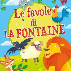 Non Perdere Le favole di La Fontaine. Ediz. a colori