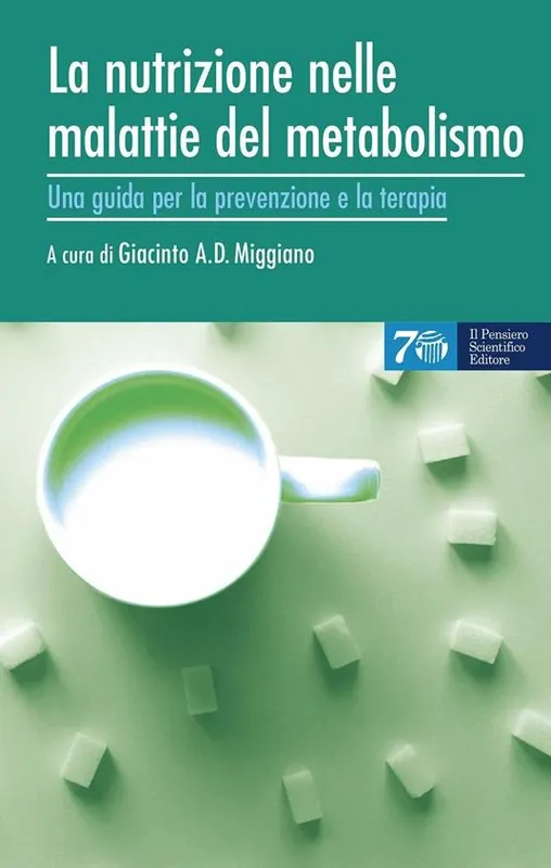 La nutrizione nelle malattie del metabolismo. Una guida per la prevenzione e la terapia Occasione