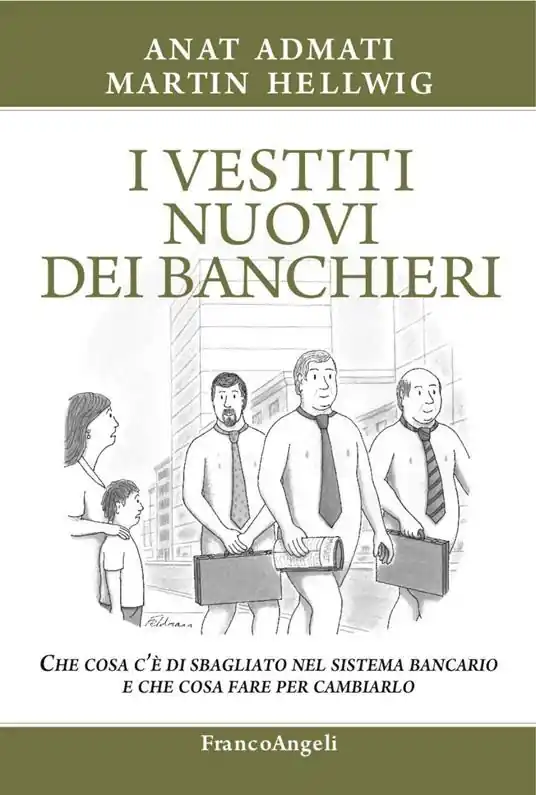 Compra Online I vestiti nuovi dei banchieri. Che cosa c‘è di sbagliato nel sistema bancario e che cosa fare per cambiarlo