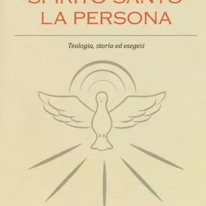 Spirito Santo, la persona. Teologia, storia ed esegesi Scelto Dai Clienti