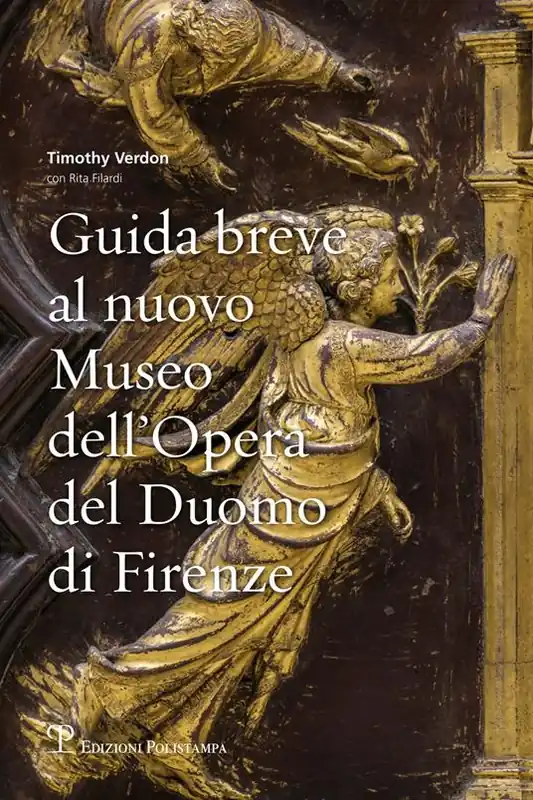 Guida breve al nuovo Museo dell‘Opera del Duomo di Firenze Must-Have