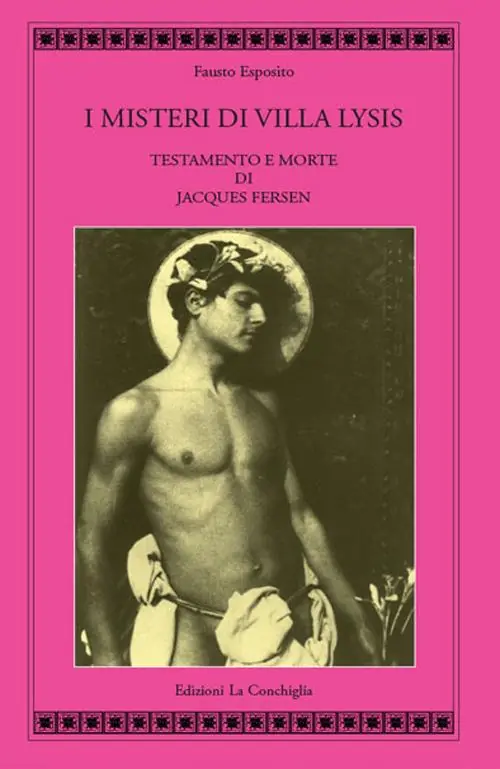 I misteri di Villa Lysis. Testamento e morte di Jacques Fersen Sconto