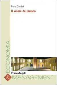 Ultimissimo Modello Il valore del museo