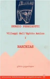 Prezzo Di Fabbrica Villaggi dell‘antico Egitto. Vol. 1 Bakchias.