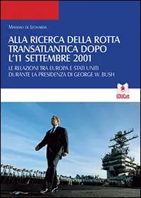 Alla ricerca della rotta transatlantica dopo l‘11 settembre 2001 Quantità Limitata