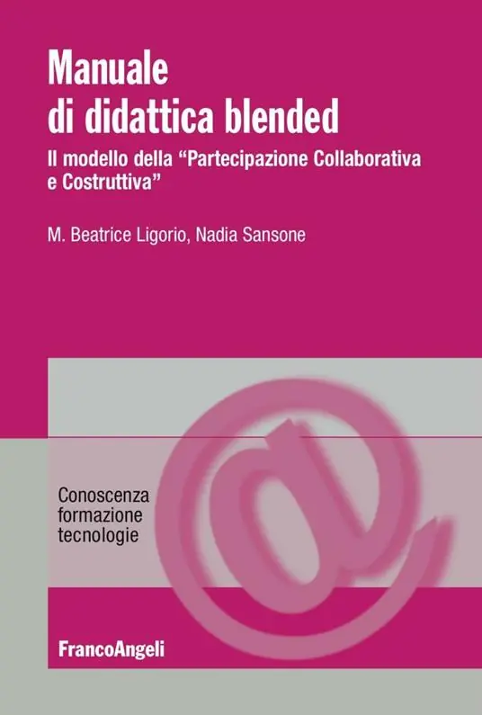 Promozione Esclusiva Manuale di didattica Blended. Il modello della «partecipazione collaborativa e costruttiva»