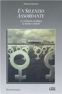 Un silenzio assordante. La violenza occultata su donne e minori Soddisfatti O Rimborsati