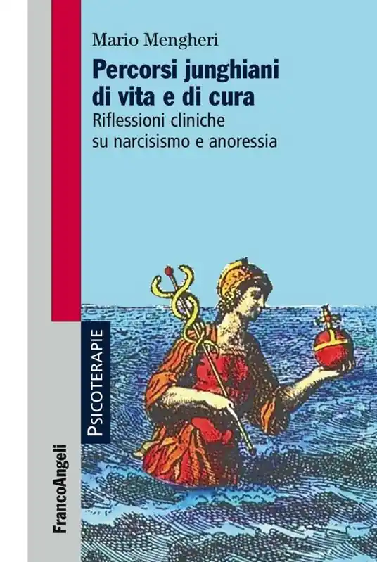 Prezzo Ridotto Percorsi junghiani di vita e di cura. Riflessioni cliniche su narcisismo e anoressia