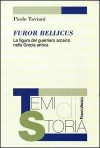 Promozione Furor bellicus. La figura del guerriero arcaico nella Grecia antica