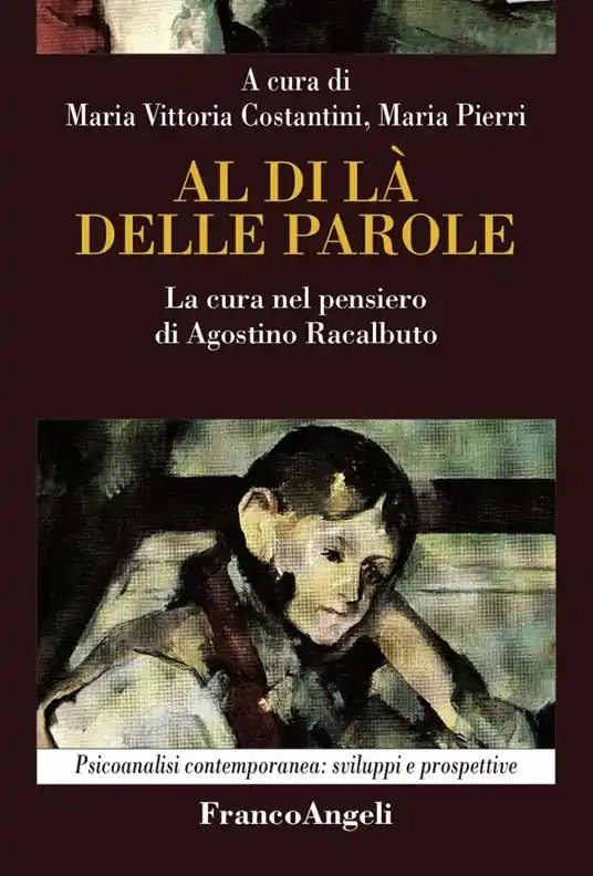 Promozione Esclusiva Al di là delle parole. La cura nel pensiero di Agostino Racalbuto