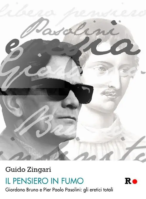 Il pensiero in fumo. Giordano Bruno e Pasolini gli eretici totalitici totali Esclusivo