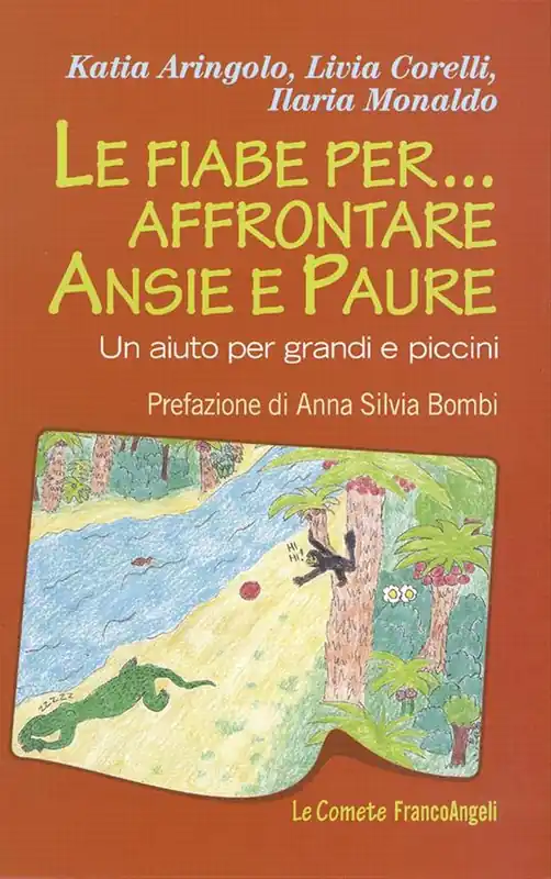Super Prezzo Le fiabe per... affrontare ansie e paure. Un aiuto per grandi e piccini