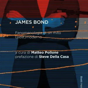 Compra Oggi Stesso James Bond. Fenomenologia di un mito (post)moderno