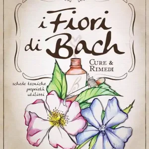 A Buon Prezzo I fiori di Bach. Cure e rimedi
