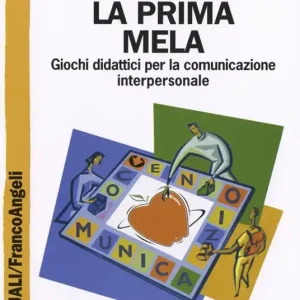 Ultime Pezzi La prima mela. Giochi didattici per la comunicazione interpersonale