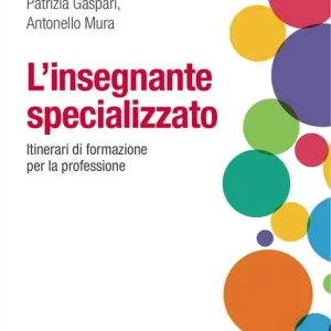 Acquista Ora L‘insegnante specializzato. Itinerari di formazione per la professione