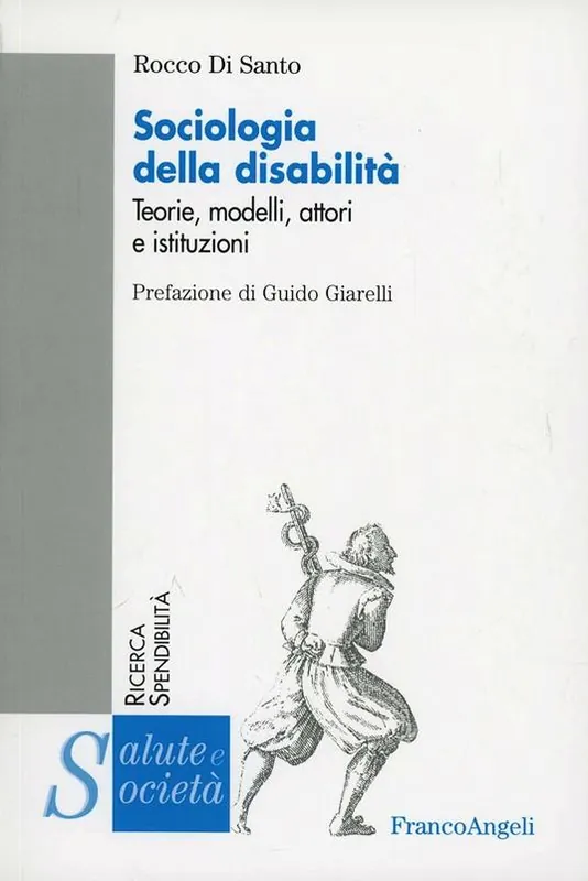 Acquista Ora Sociologia della disabilità. Teorie, modelli, attori e istituzioni