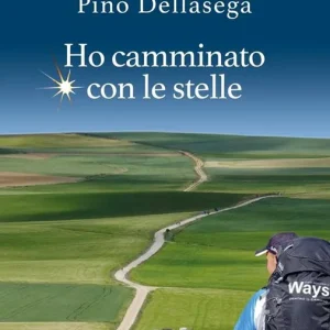 Più Venduto Ho camminato con le stelle. Santiago de Compostela. Mille chilometri a piedi da Lourdes a Muxia
