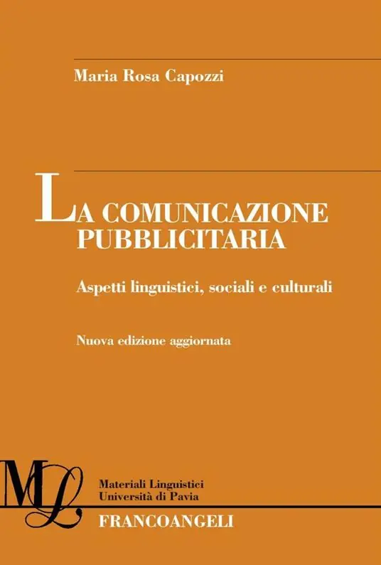 Miglior Prezzo La comunicazione pubblicitaria. Aspetti linguistici, sociali e culturali