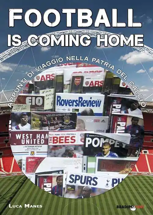 Football is coming home. Appunti di viaggio nella patria del calcio Scelto Dai Clienti