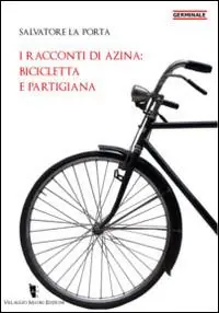 Ultima Occasione I racconti di Azina bicicletta e partigiana