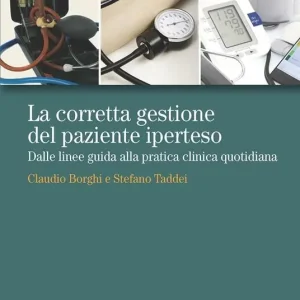La corretta gestione del paziente iperteso. Dalle linee guida alla pratica clinica quotidiana Pagamento Sicuro