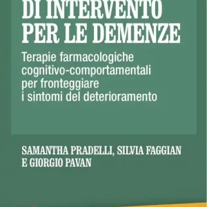 Affare Protocolli di intervento per le demenze. Terapie farmacologiche e cognitivo-comportamentali per fronteggiare i sintomi del deterioramento