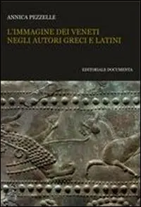 Occasione L‘ immagine dei veneti negli autori greci e latini