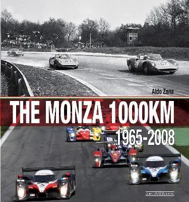 The Monza 1000 Km. (1965-2008). Ediz. illustrata Esclusivo