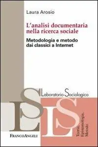 Prezzo Ridotto L‘analisi documentaria nella ricerca sociale. Metodologia e metodo dai classici a internet