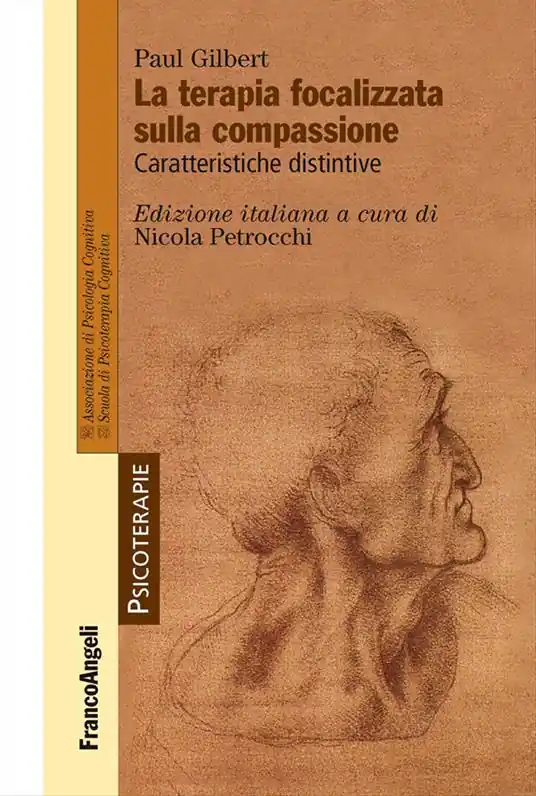 La terapia focalizzata sulla compassione. Caratteristiche distintive Spedito Oggi