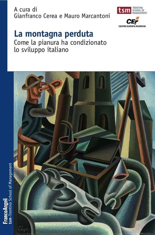 La montagna perduta. Come la pianura ha condizionato lo sviluppo italiano Più Venduto