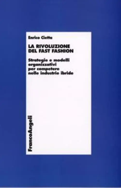 Super Prezzo La rivoluzione del fast fashion. Strategie e modelli organizzativi per competere nelle industrie ibride