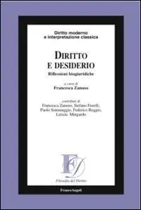 Diritto e desiderio. Riflessioni biogiuridiche Offerta Limitata