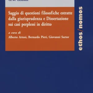 Saggio di questioni filosofiche estratte dalla giurisprudenza e dissertazione sui casi perplessi in diritto Offerta Limitata