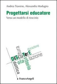 Acquista Ora Progettarsi educatore. Verso un modello di tirocinio
