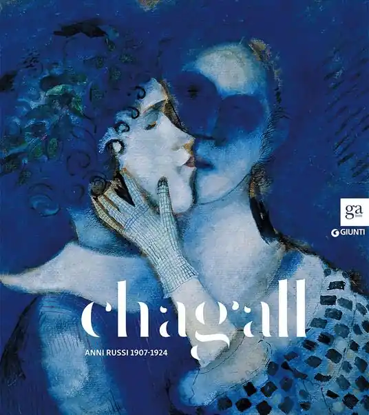 Nuova Collezione Chagall. Anni russi (1907-1924). Catalogo della mostra (Brescia, 20 novembre 2015-15 febbraio 2016). Ediz. illustrata