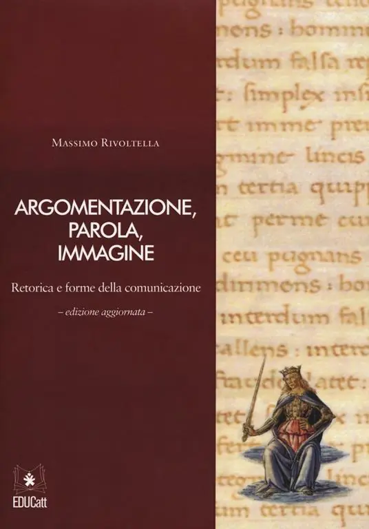 Argomentazione, parola, immagine. Retorica e forme della comunicazione. Con CD-ROM Prezzo Basso