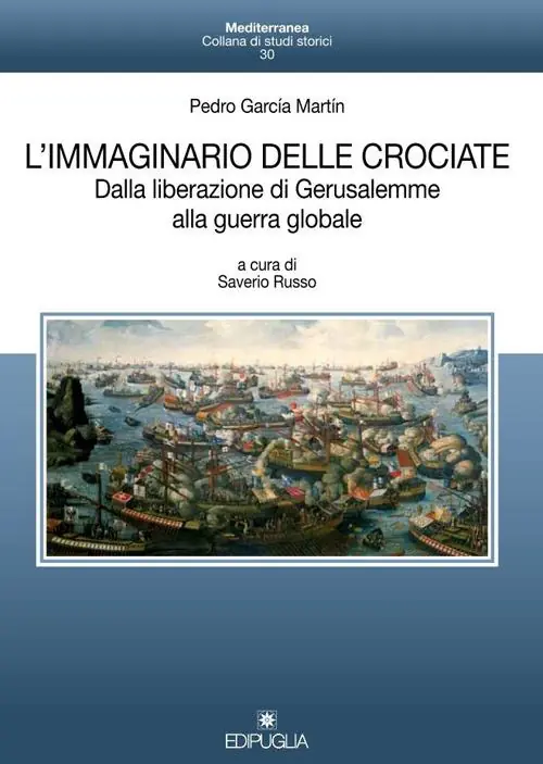 Promozione Esclusiva L‘ immaginario delle crociate. Dalla liberazione di Gerusalemme alla guerra globale