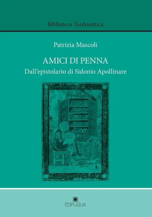 Amici di penna. Dall‘epistolario di Sidonio Apollinare Direttamente Dal Produttore