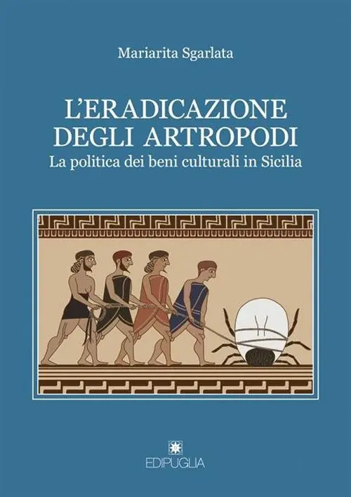 L‘ eradicazione degli artropodi. La politica dei beni culturali in Sicilia Scelto Dai Clienti