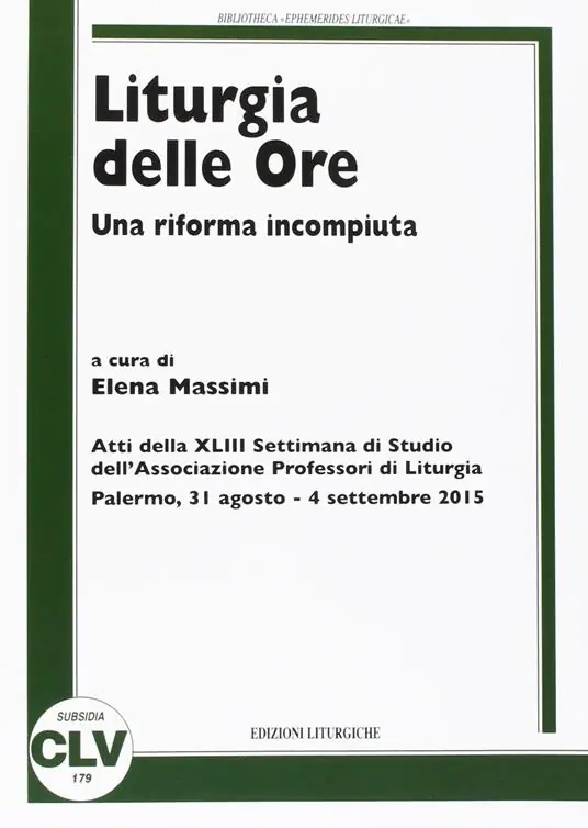 Liturgia delle ore. Una riforma compiuta Prezzo Ridotto