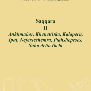Prezzo Basso Saqqara. Vol. 2 Ankhmahor, Khenet(i)ka, Kaiaperu, Iput, Neferseshemra, Ptahshepeses, Sabu Ibebi.