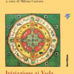 Iniziazione ai Veda. Da «I Veda-Mantramanjari» Pagamento Sicuro