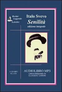 Senilità. Audiolibro. CD Audio formato MP3 Offerta Lampo