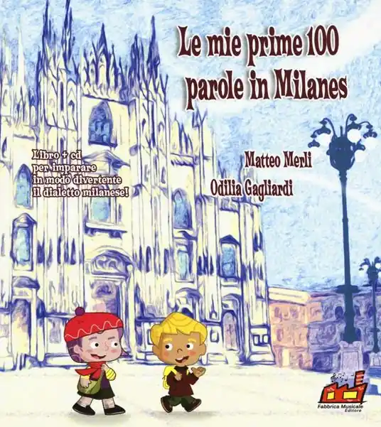 Le mie prime 100 parole in milanes. Con CD Audio Scelto Dai Clienti