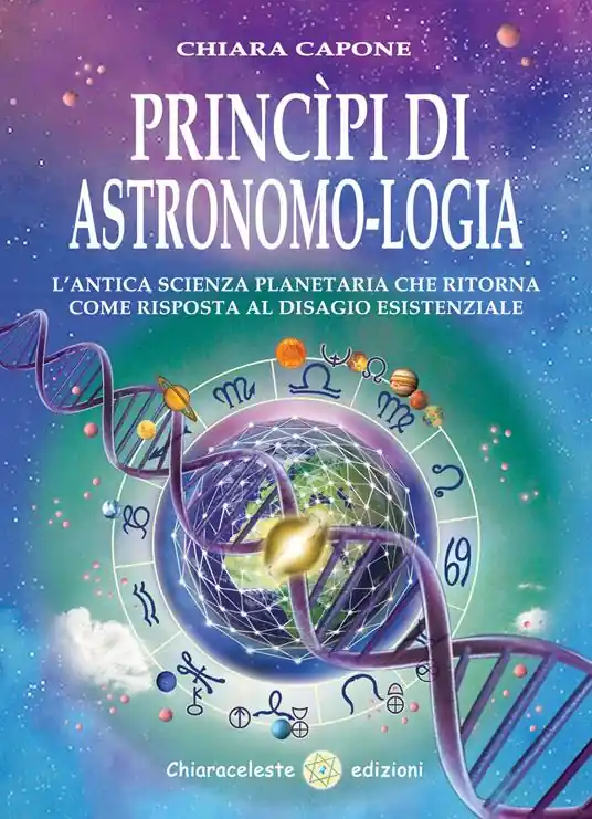 Principi di astronomo-logia. L‘antica scienza planetaria che ritorna come risposta al disagio esistenziale Economico